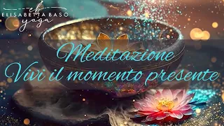 Meditazione yoga "Vivi nel qui ed ora"