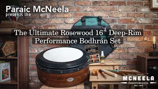 The McNeela Ultimate Rosewood 16” Deep-Rim Performance Bodhrán Set