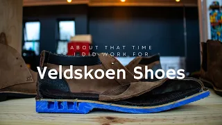 About that time I did work for Veldskoen Shoes