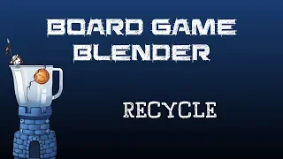 Board Game Blender - Recycle