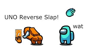 Among Us Orange's Revenge - 63 - UNO Reverse Slap