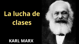 La lucha de clases : Karl Marx