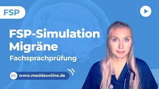 FSP | Fachsprachprüfung-Simulation | Migräne | Kursanmeldung: www.meddeonline.de