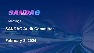 SANDAG Audit Committee- February 2, 2024