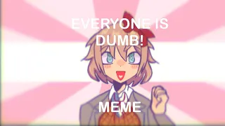 Everyone is dumb! - Animation meme [flipaclip] [ddlc. Ft. Sayori]