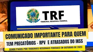 PAGAMENTOS DE OUTUBRO 2023 - RPV- ATRASADOS DO INSS E PRECATÓRIOS COMUNICADO IMPORTANTE DE HOJE