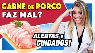 Carne de Porco Faz Mal? É Inflamatória? [CUIDADOS e DICAS]