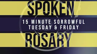 15 Minute Rosary - Sorrowful - Tuesday & Friday - SPOKEN ONLY - Simple Rosary Video in English