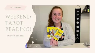 ALL SIGNS 🔥 WEEKEND TAROT READING 🔥 MARCH 2022 (18TH - 20TH)