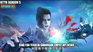 BTTH SEASON 5 EPISODE 83 SUB INDO - Xiao Yan Teratai Empat Api Dewa