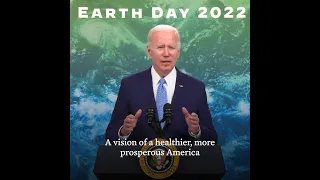 A message from President Biden on Earth Day 2022.