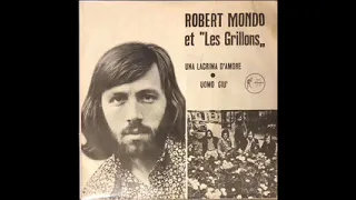 Rare Italian Beat Fuzz Rock - Robert mondo et les grillons - Uomo giù (1969)