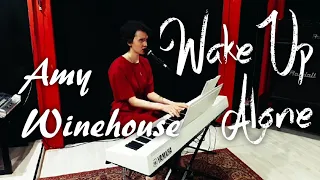 Wake Up Alone — Amy Winehouse| cover by APOLIYA