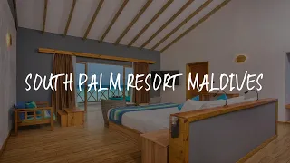 South Palm Resort Maldives Review - Midu , Maldives