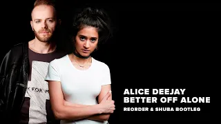 Alice Deejay - Better Off Alone Remix 2019 by ReOrder & Shuba