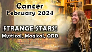 Cancer February 2024 STRANGE STARS! Mystical, Magical, ODD! [Astrology Horoscope Forecast]