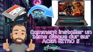 Comment installer un 2ème SSD sur ACER NITRO 5/How to install a 2nd Hard Drive on ACER NITRO 5