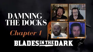 Damning the Docks Chapter 1 | Blades in the Dark | War of Crows S2