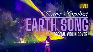 Earth Song - Kasia Szubert (Special Violin Cover)