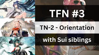 Trials for Navigator 3 - TN-2 Orientation Trial ft. the Sui sisters | Arknights