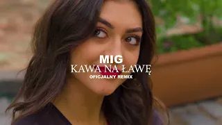 Mig - Kawa na ławę (MatiC Remix)