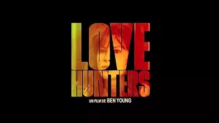 Love Hunters - Bande annonce HD VOST