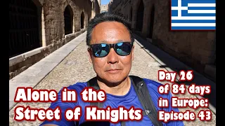 Ep43 Eploring  Rhodes Street of Knights