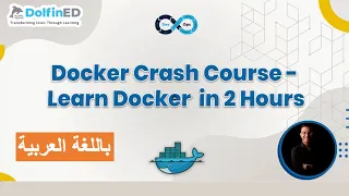 Learn Docker in 2 hours - تعلم دوكر في ساعتين