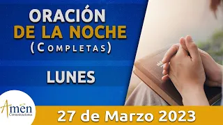 Oración De La Noche Hoy Lunes 27 Marzo 2023 l Padre Carlos Yepes l Completas l Católica l Dios