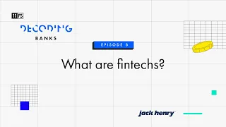 What are fintechs? | Decoding: Banks | Episode 8