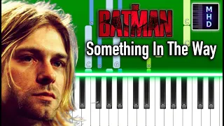 Nirvana - Something In The Way - Piano Tutorial - The Batman