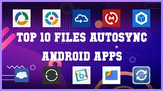 Top 10 Files Autosync Android App | Review