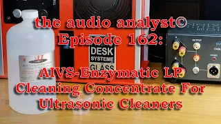 E162: AIVS-Enzymatic LP Cleaning Concentrate for Ultrasonic Cleaners