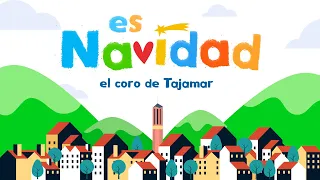 Villancico 2020 |  Es Navidad - Coro de Tajamar