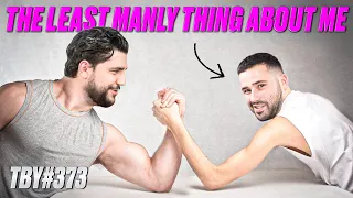 The Least Manly Thing About Me | The Basement Yard #373