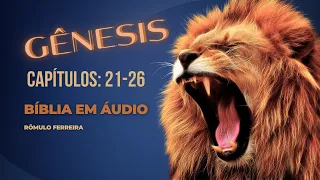 Gênesis: Capítulos 21 ao 26, Bíblia em áudio