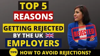 Top 5 reasons Why are you getting rejected | Why are you not hearing from UK employer ? Top 5 tips