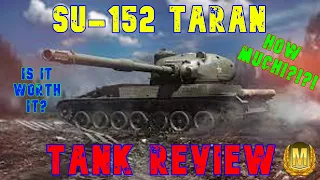 SU 152 Taran Is It Worth It? Tank Review ll World of Tanks Console Modern Armour - Wot Console