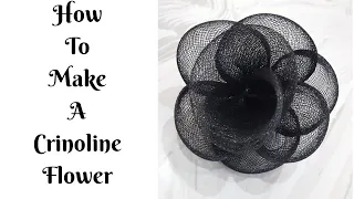 Crinoline Flower || DIY Tutorial video on hat making