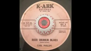 Carl Phillips - Beer Drinkin Blues