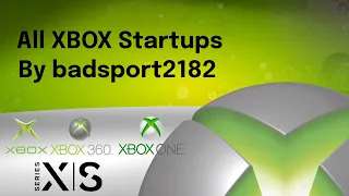 All Xbox Startups (2001-2023) 4K 60FPS