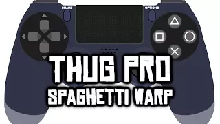 Spaghetti Warp Tutorial w/ Controller Display - THUG Pro