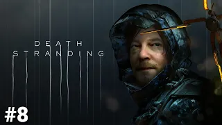 Death Stranding | Игрофильм | (На Русском). Часть 8.