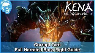 Corrupt Taro Boss Fight - Full Narrated Walkthrough - Kena Bridge of Spirits [4k HDR]