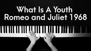 What Is A Youth - Romeo and Juliet 1968 Soundtrack (Piano Cover by Lakewood)