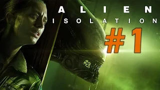 Alien Isolation | Blind Play Through | Hard | Part 1