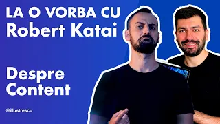 Ep.3 - La o vorba cu Robert Katai  [LIVE] - Despre Content