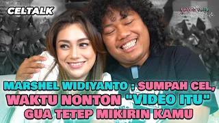 MARSHEL WIDIYANTO : SUMPAH CEL, WAKTU NONTON "VIDEO ITU" GUA TETEP MIKIRIN KAMU