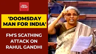 Rahul Gandhi Becoming 'Doomsday Man' For India, Says Nirmala Sitharaman In Lok Sabha