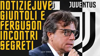 Notizie Juve: Giuntoli e Ferguson si incontrano il DS ha un asso nella manica ...